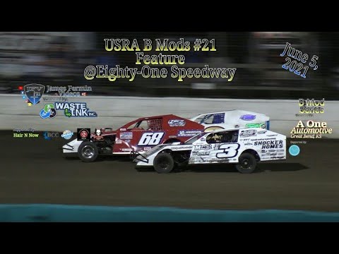 USRA B Mods #21, Feature, 81 Speedway, 06/05/21 - YouTube