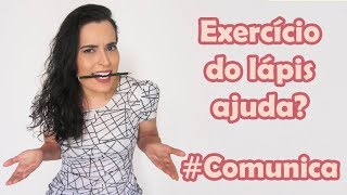 Melhore a sua dicção com os exercícios corretos!