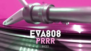 Eva808 - Prrr