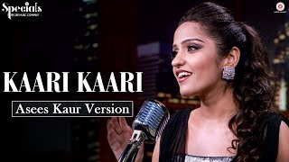 Kaari Kaari - Asees Kaur Version | Specials by Zee Music Co.