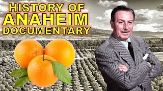 History of Anaheim Documentary