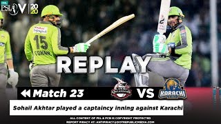 Sohail Akhtar played a captaincy inning against Karachi | Karachi vs Lahore | HBL PSL 2020