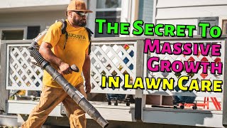 The SECRET To Massive Lawn Care Business GROWTH: Dominate Your Market!