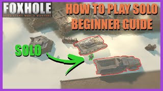 Foxhole Beginner Guide - How To Play Solo