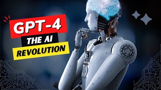 GPT 4: The AI Revolution