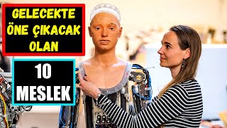 Gelecekte Öne Çıkacak Olan 10 Önemli Meslek!