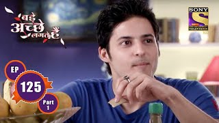 Aisha's Idea - Ep 125 (Part 1) - Party At Home | Ram, Sakshi T | Bade Achhe Lagte Hain