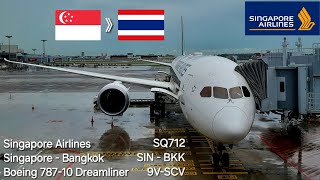 TRIP REPORT | Singapore Airlines | Boeing 787-10 Dreamliner | Singapore (SIN) 🇸🇬 - Bangkok (BKK) 🇹🇭