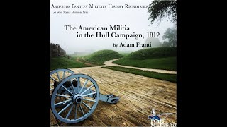 The American Militia in the Hull Campaign, During the War of 1812