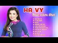 lk bức tâm thư tuyển chọn những ca khúc hay Để Đời của hạ vy nhạc bolero chọn lọc