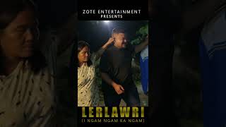 Lerlawri (I ngam ngam ka ngam) || Mizo Film thar || Zote Entertainment