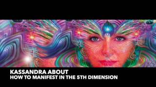 Kassandra 3/4 - How to manifest in the 5th dimension