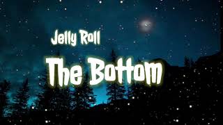 Jelly Roll - The Bottom - Official Music Audio