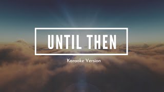 Until Then | Accompaniment | Karaoke | Official LoudVoice Sound Track