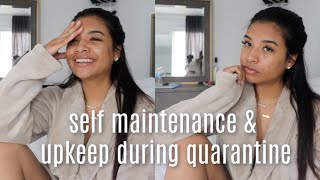 self care + maintenance | quarantine edition