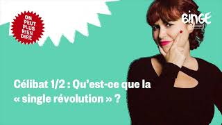 [FR] Célibat 1/2 : Qu’est-ce que la “single revolution” ? - 🇫🇷