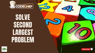 Second Largest CodeChef Problem Solved | Python