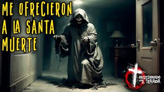 ME OFRECIERON A LA SANTA MUERTE - PÓDCAST - TEMPORADA 01/19 / RELATOS DE TERROR