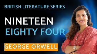 Nineteen Eighty-Four by George Orwell - NET | SET | British Literature Series- Heena Wadhwani