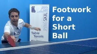 Footwork for a Short Ball | Table Tennis | PingSkills