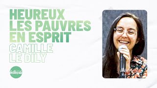 Heureux les pauvres en esprit - Camille Le Dily