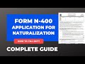 Form N-400 (2022) | Application for Naturalization | How to fill out the form | COMPLETE GUIDE