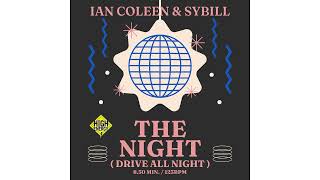 IAN COLEEN AND SYBILL - THE NIGHT ( Drive All Night )