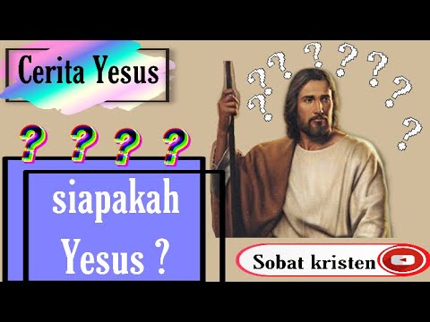 Siapakah Yesus Itu? | Cerita Yesus - YouTube