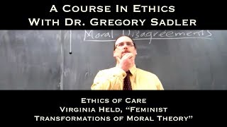 Ethics of Care (Virginia Held, \