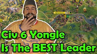 Civ 6 - Why Yongle Is The BEST Leader In Civilization 6