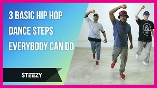 3 Basic Hip Hop Dance Steps Everybody Can Do | STEEZY.CO