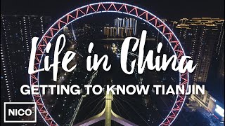 Life In China - Getting To Know Tianjin