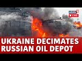 Ukraine Drone Attack On Russia LIVE | Ukraine Attacks Russia | Russia Oil Depot Attack LIVE | N18G