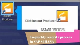 SAP Enable Now - Instant Producer