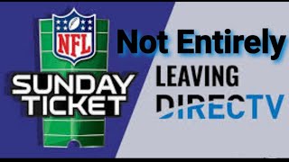 DirecTV  NFL Sunday Ticket Still Going!