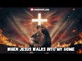 🔥 30 Minutes of Prophetic Worship – When Jesus Walks Into My Home