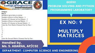 GRACE COE-CSE-GE8161-Problem Solving and Python Programming Laboratory-Ex9- Multiply Matrices