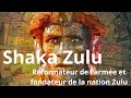 Chaka , réformateur de l’armée , fondateur de la nation Zulu