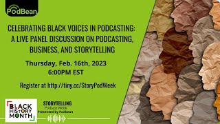 Celebrating Black Voices in Podcasting: Community, Business & Storytelling
