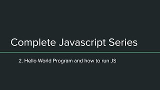 Learn Javascript Hello World Program| How to run JavaScript program part 2