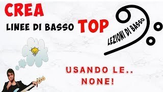 Lezione di basso n. 13: Crea linee di basso TOP usando le none!