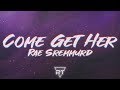 Rae Sremmurd - Come Get Her (Lyrics) Somebody come get her | RapTunes