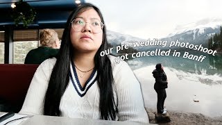 Our supposed pre-wedding photoshoot in Banff (that got cancelled due to an airline)