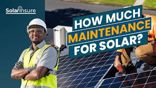 How Much Maintenance Do Solar Systems Require?