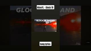 NGeeYL - Glock 19 song lyrics 🔥 #songlyrics #ngeeyl #glock19 #lyrics @NGeeYL