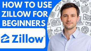 How to Use Zillow for Beginners Full Guide 2026