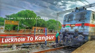 Lucknow To Kanpur Train Journey | Gomti Superfast Express | AKBARPUR JUNCTION RAILFAN 🔥