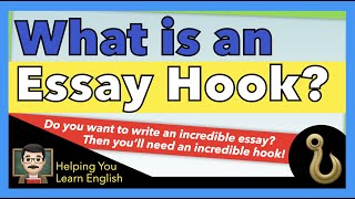 What is an Essay Hook? 🪝 Learn 5 Kinds of Hooks for your Essays! 📝 English Writing Guide