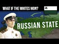 What if the Whites won the Russian Revolution?