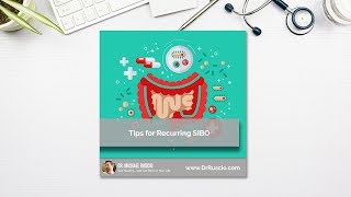 Tips for Recurring SIBO
